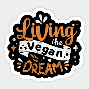 Living the Vegan Dream Sticker